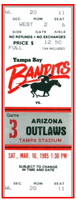 Saturday, March 16, 1985 USFL Tampa Bay Bandits vs Arizona Outlaws